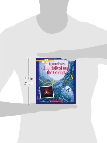 The Hottest and the Coldest (A True Book: Extreme Places),Used