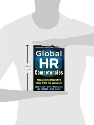Global HR Competencies: Mastering Competitive Value from the OutsideIn,New