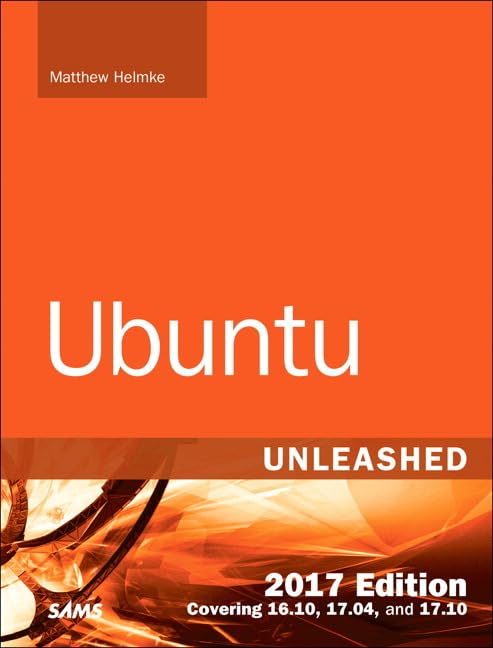 Ubuntu Unleashed 2017: Covering 16.10, 17.04, 17.10,Used