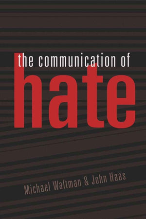 The Communication of Hate (Language as Social Action),New