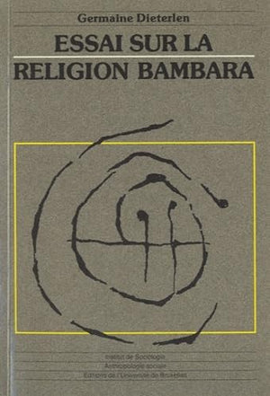 Essai Sur La Religion Bambara (0000),New
