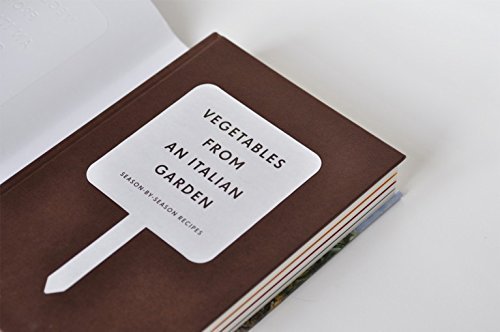Vegetables from an Italian Garden: SeasonbySeason Recipes,New