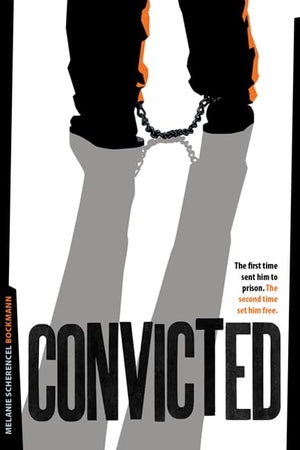 Convicted: The First Time Sent Him To Prison. The Second Time Set Him Free
