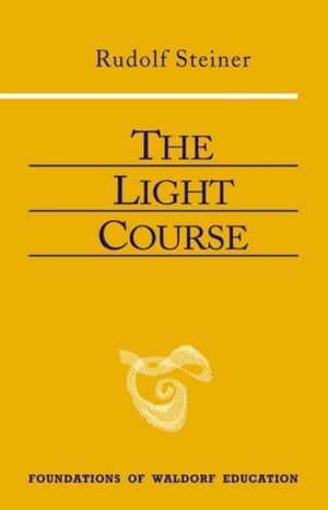 The Light Course: First Course In Natural Science: Light, Color, Soundmass, Electricity, Magnetism (Cw 320) (Foundations Of Wald