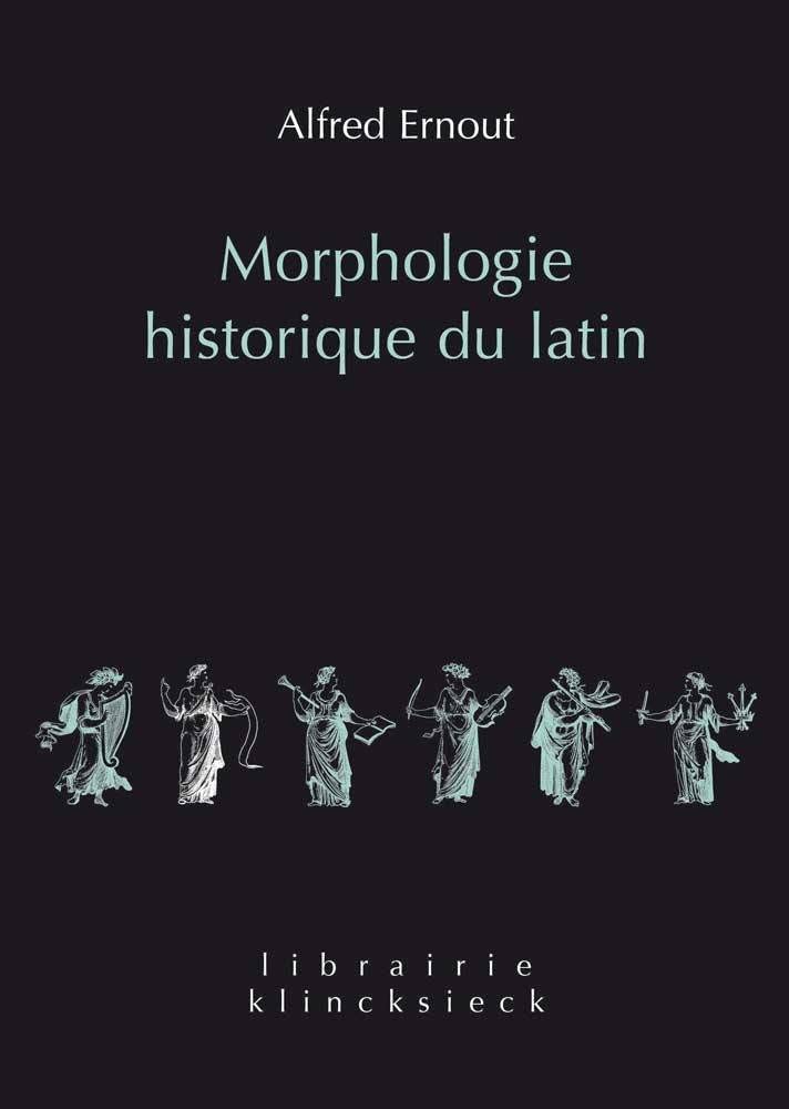Morphologie historique du latin (Librairie Klincksieck  Serie Linguistique, 1) (French Edition),Used