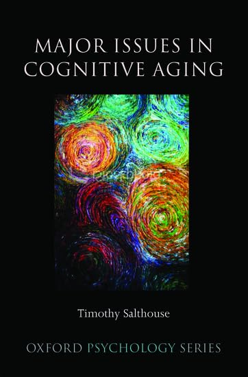Major Issues In Cognitive Aging (Oxford Psychology Series),New