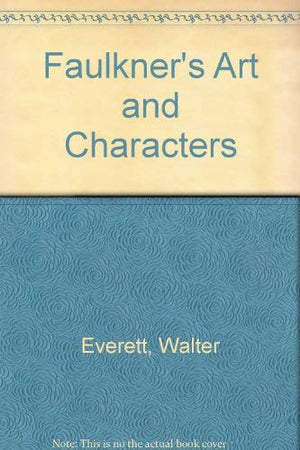 Faulkner's Art and Characters,,Used