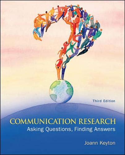 Communication Research: Asking Questions, Finding Answers,New