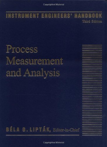 Instrument Engineers' Handbook, Third Edition: Process Measurement and Analysis,New