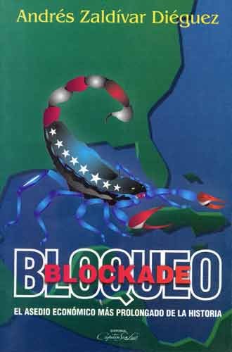 Bloqueo: El asedio econmico ms prolongado de la Historia (Spanish Edition),Used