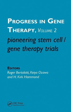 Pioneering Stem Cell/Gene Therapy Trials (Progress in Gene Therapy),Used