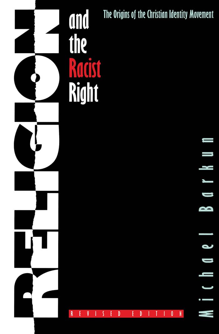 Religion and the Racist Right: The Origins of the Christian Identity Movement,Used