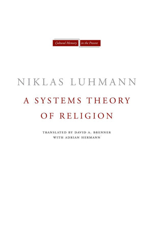 A Systems Theory Of Religion (Cultural Memory In The Present),Used