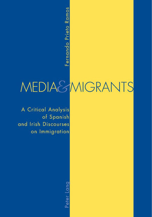 Media and Migrants: A Critical Analysis of Spanish and Irish Discourses on Immigration,Used