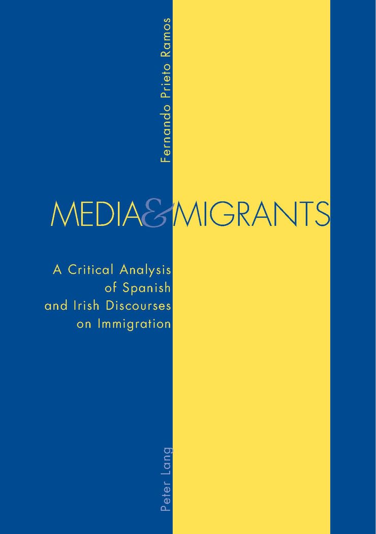 Media and Migrants: A Critical Analysis of Spanish and Irish Discourses on Immigration,Used
