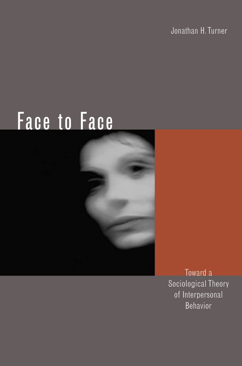 Face To Face: Toward A Sociological Theory Of Interpersonal Behavior,Used