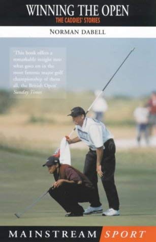 Winning the Open: The caddie's stories (Mainstream sport),Used