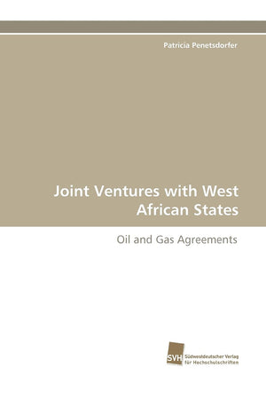 Joint Ventures with West African States: Oil and Gas Agreements,Used