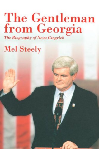 The Gentleman From Georgia: The Biography Of Newt Gingrich,New