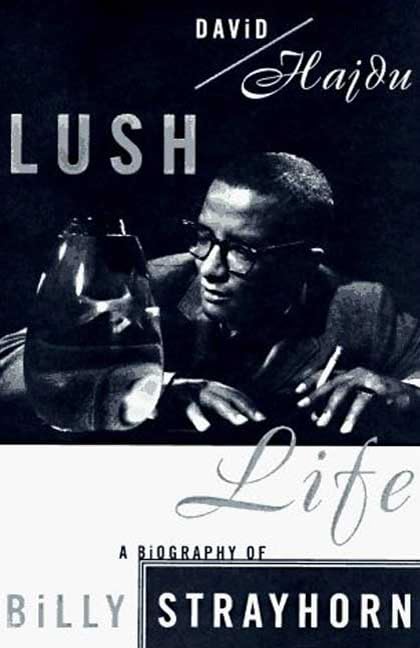 Lush Life: A Biography of Billy Strayhorn,Used