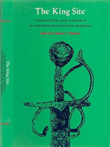 The King Site: Continuity and Contact in SixteenthCentury Georgia,Used