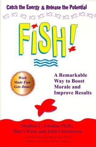 Fish! A Remarkable Way to Boost Morale and Improve Results,Used