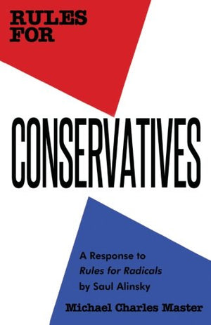 Rules For Conservatives: A Response To Rules For Radicals By Saul Alinsky,Used