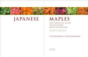 Timber Press Japanese Maples: Complete Guide to Selection and Cultivation, 4th Edition