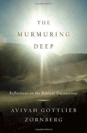 The Murmuring Deep: Reflections on the Biblical Unconscious,Used