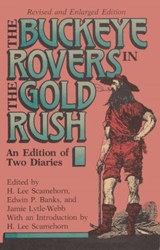 Buckeye Rovers In The Gold Rush: An Edition Of Two Diaries,Used