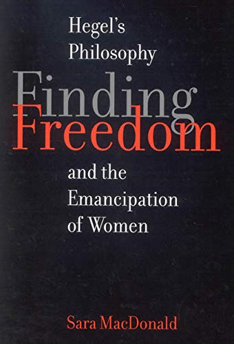Finding Freedom: Hegel's Philosophy and the Emancipation of Women (McGillQueens Studies in the Hist of Id) (Volume 45),Used