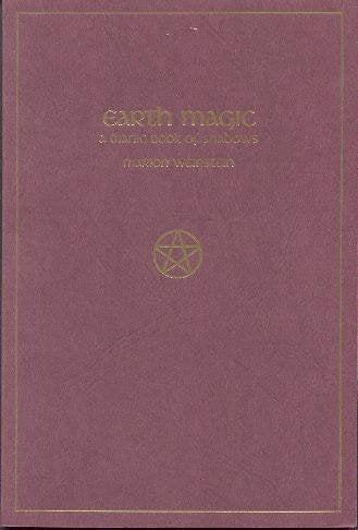 Earth Magic: A Dianic Book Of Shadows,New