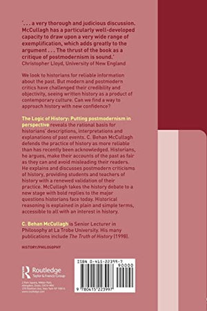 The Logic of History: Putting Postmodernism in Perspective,Used