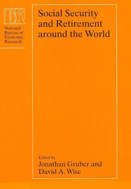 Social Security and Retirement around the World (National Bureau of Economic Research Conference Report),Used