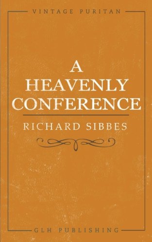 A Heavenly Conference (Vintage Puritan)-new