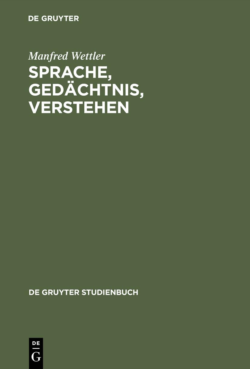 Sprache, Gedchtnis, Verstehen (De Gruyter Studienbuch) (German Edition),New