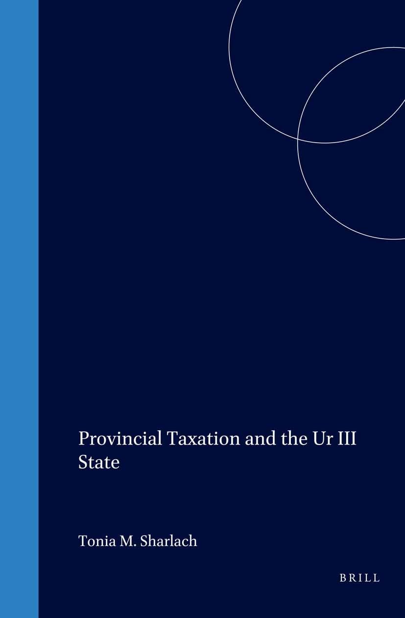 Provincial Taxation and the Ur III State (Cuneiform Monographs),Used