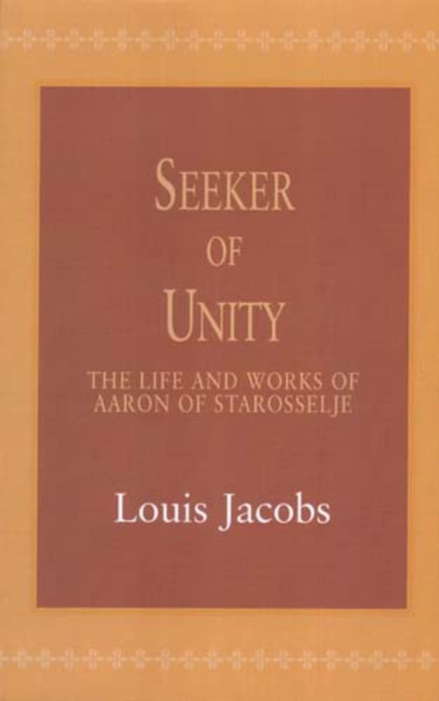 Seeker Of Unity: The Life And Works Of Aaron Of Starosselje,Used