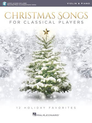 Christmas Songs for Classical Players  Violin and Piano 12 Holiday Favorites With online audio of piano accompaniments,Used