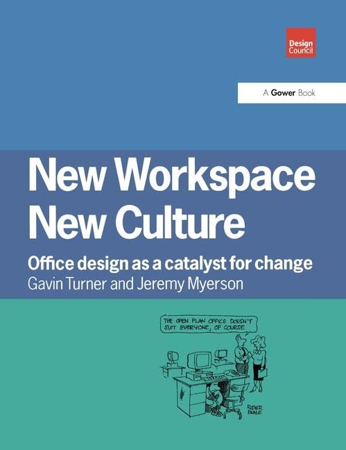 New Workspace, New Culture: Office Design as a Catalyst for Change,Used