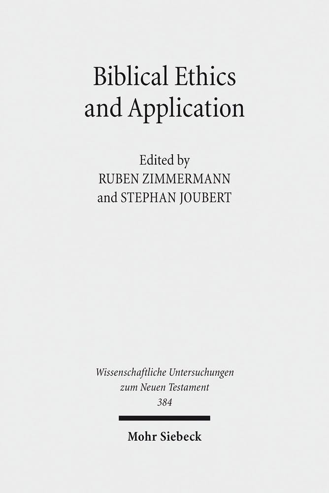 Biblical Ethics and Application: Purview, Validity, and Relevance of Biblical Texts in Ethical Discourse. Kontexte und Normen ne,Used