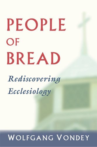 People Of Bread: Rediscovering Ecclesiology,Used