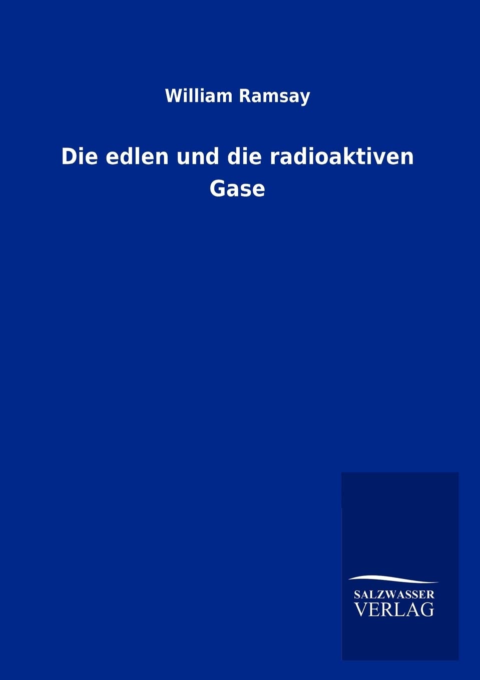 Die edlen und die radioaktiven Gase (German Edition),Used