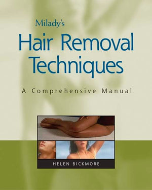 Milady's Hair Removal Techniques: A Comprehensive Manual,Used