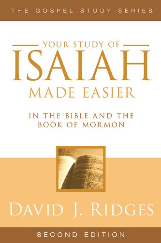 Isaiah Made Easier In The Bible And The Book Of Mormon (Gospel Studies Series)