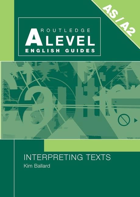 Interpreting Texts (Routledge A Level English Guides)