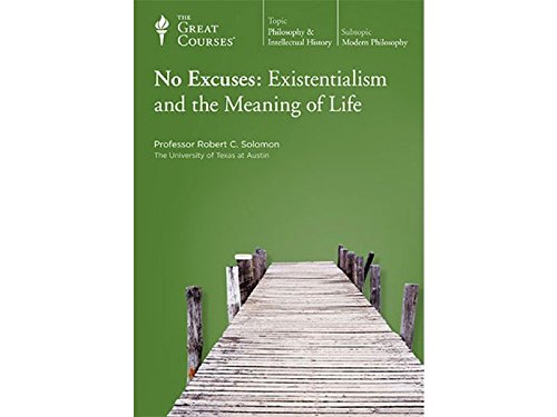 No Excuses: Existentialism and the Meaning of Life,Used