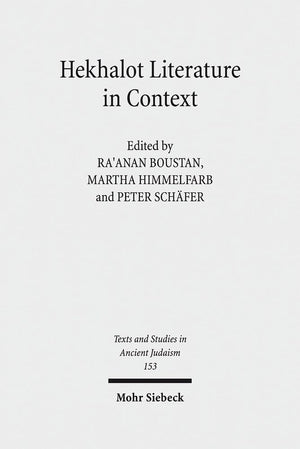 Hekhalot Literature in Context: Between Byzantium and Babylonia (Texts and Studies in Ancient Judaism),Used