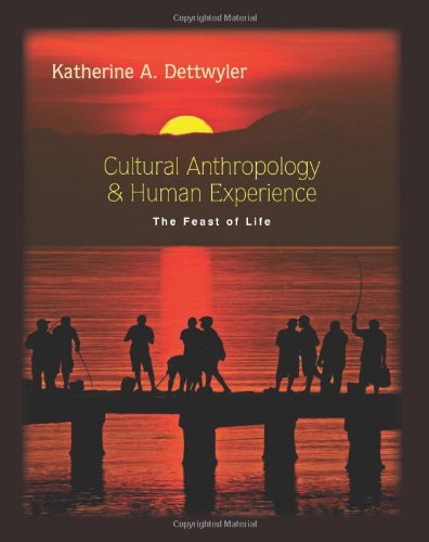 Cultural Anthropology and Human Experience: The Feast of Life,Used