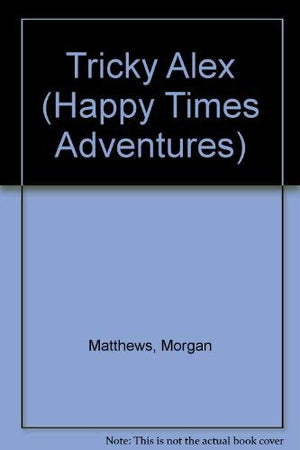 Tricky Alex (Happy Times Adventures),Used